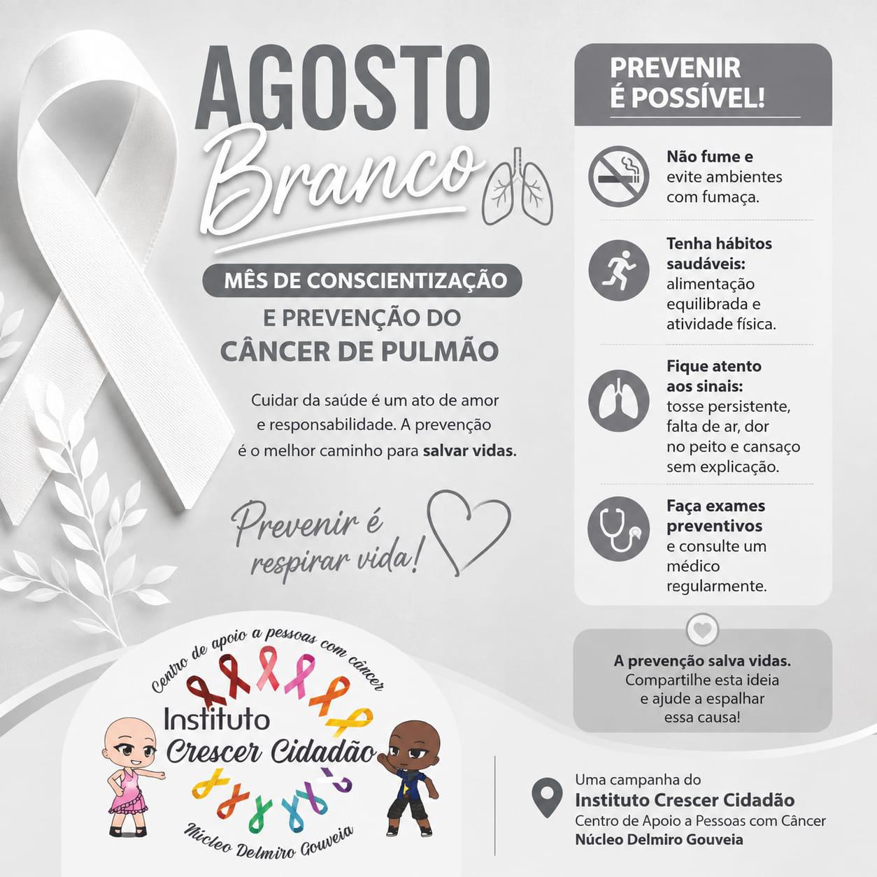 AGOSTO BRANCO- mês de prevenção do cancer de pulmão